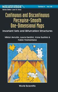 Cover image for Continuous And Discontinuous Piecewise-smooth One-dimensional Maps: Invariant Sets And Bifurcation Structures