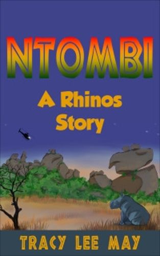 Cover image for Ntombi: A Rhino's Story