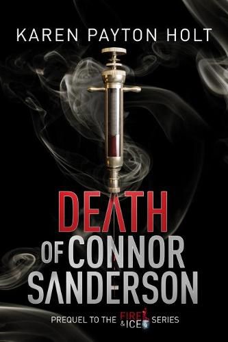 Cover image for Death of Connor Sanderson: Prequel to the Fire & Ice Series