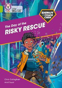 Cover image for Shinoy and the Chaos Crew: The Day of the Risky Rescue: Band 11/Lime