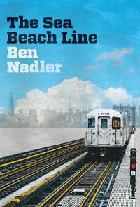 Cover image for The Sea Beach Line: A Novel