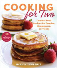 Cover image for Cooking for Two: Comfort Food Recipes for Couples, Roommates, or Friends