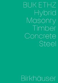 Cover image for Hybrid, Masonry, Concrete, Timber, Steel