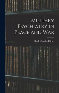 Cover image for Military Psychiatry in Peace and War