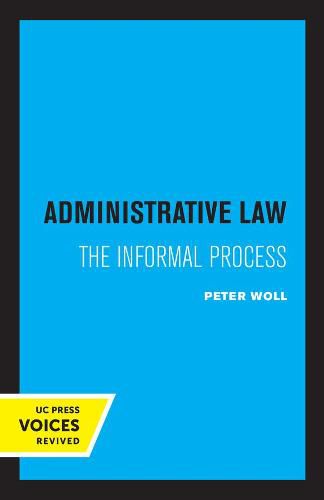 Cover image for Administrative Law: The Informal Process