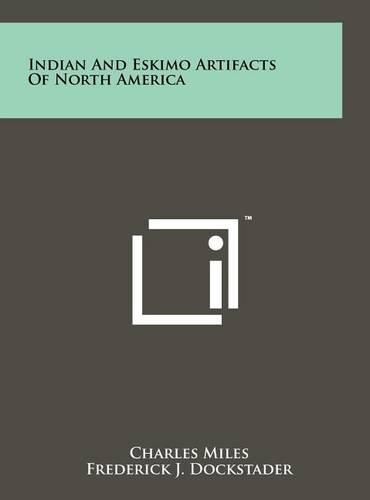 Indian and Eskimo Artifacts of North America