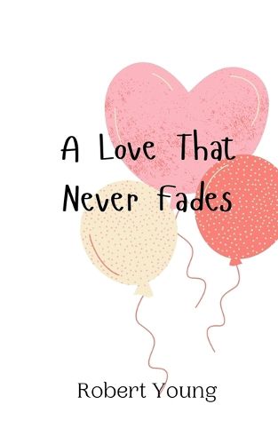 Cover image for A Love That Never Fades