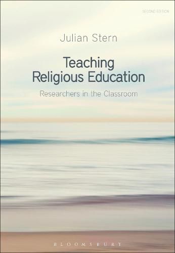 Cover image for Teaching Religious Education: Researchers in the Classroom