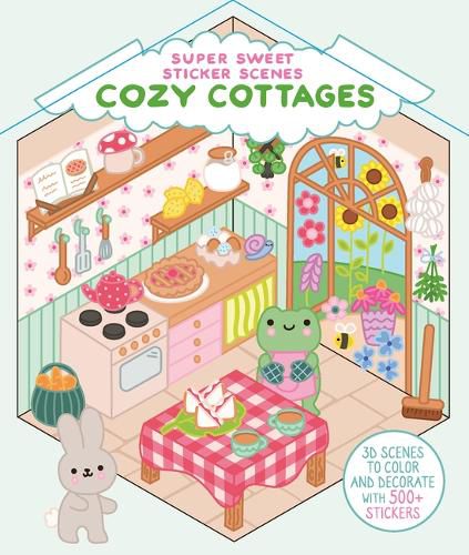 Cover image for Super Sweet Sticker Scenes: Cozy Cottages (3D Scenes to Color and Decorate with Over 500 Stickers!)