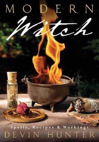 Cover image for Modern Witch: Spells, Recipes, and Workings