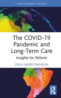 Cover image for The COVID-19 Pandemic and Long-Term Care