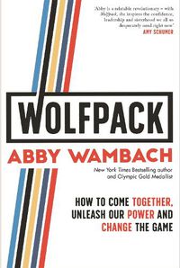 Cover image for WOLFPACK: How to Come Together, Unleash Our Power and Change the Game