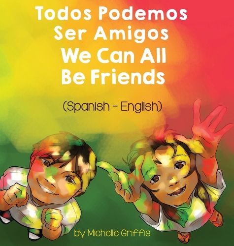 Cover image for We Can All Be Friends (Spanish-English): Todos Podemos Ser Amigos