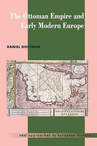 Cover image for The Ottoman Empire and Early Modern Europe