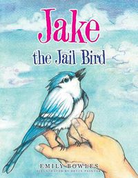 Cover image for Jake the Jail Bird