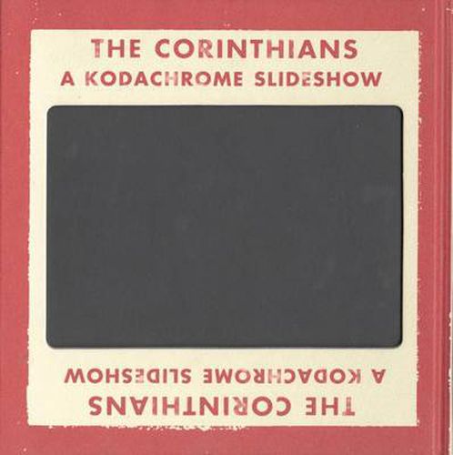 The Corinthians: A Kodachrome Slideshow