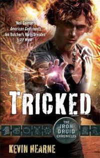 Cover image for Tricked: The Iron Druid Chronicles
