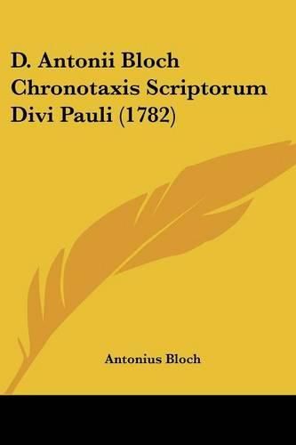 Cover image for D. Antonii Bloch Chronotaxis Scriptorum Divi Pauli (1782)