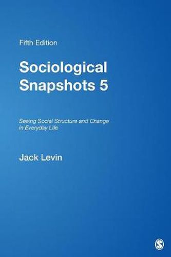 Cover image for Sociological Snapshots 5: Seeing Social Structure and Change in Everyday Life