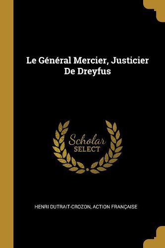 Cover image for Le General Mercier, Justicier De Dreyfus