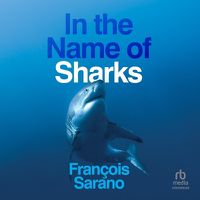Cover image for In the Name of Sharks