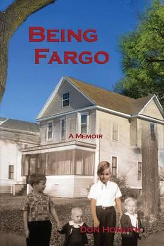 Being Fargo: A Memoir