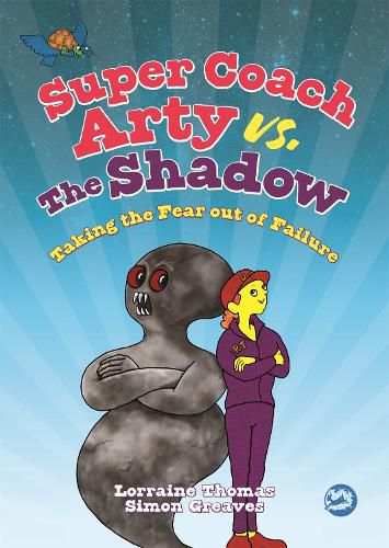 Cover image for Super Coach Arty vs. The Shadow: Taking the Fear out of Failure