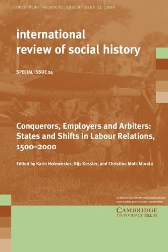 Cover image for Conquerors, Employers and Arbiters: States and Shifts in Labour Relations, 1500-2000