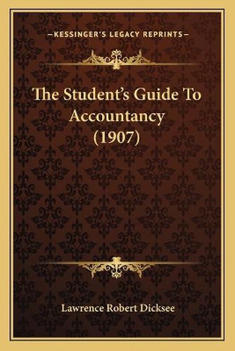 The Student's Guide to Accountancy (1907)