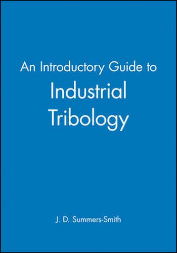 An Introductory Guide to Industrial Tribology