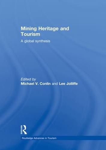 Cover image for Mining Heritage and Tourism: A Global Synthesis