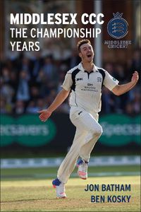 Cover image for Middlesex CCC - The Championship Years