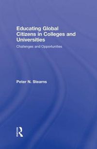 Cover image for Educating Global Citizens in Colleges and Universities: Challenges and Opportunities