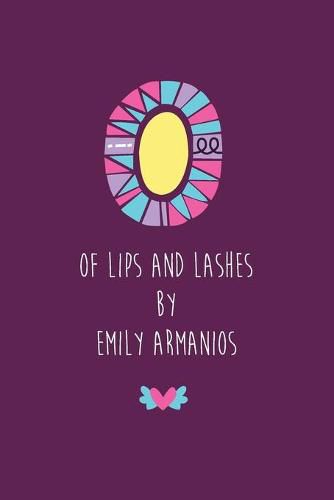 Cover image for Of Lips And Lashes
