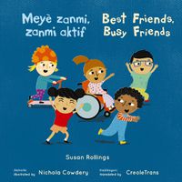 Cover image for Meye zanmi, Zanmi aktif/Best Friends, Busy Friends (8x8 Softcover Edition)