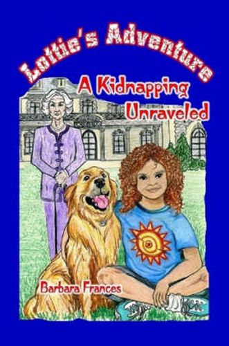 Cover image for Lottie's Adventure: A Kidnapping Unraveled