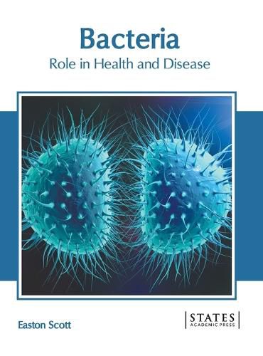 Cover image for Bacteria: Role in Health and Disease