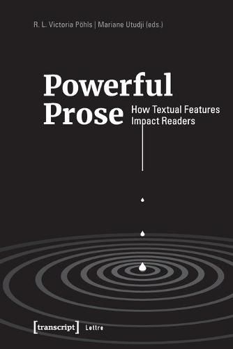 Cover image for Powerful Prose: How Textual Features Impact Readers