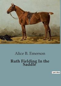 Cover image for Ruth Fielding In the Saddle