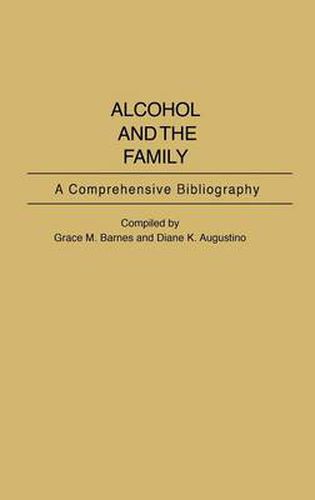 Alcohol and the Family: A Comprehensive Bibliography