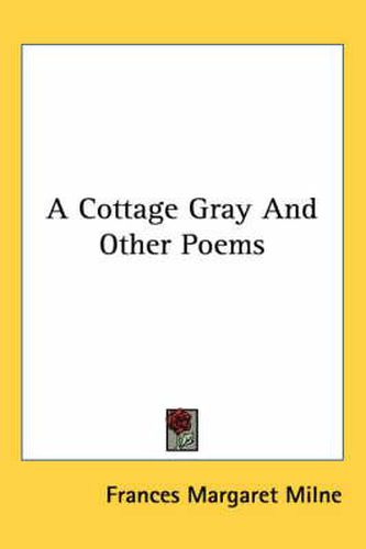 Cover image for A Cottage Gray and Other Poems
