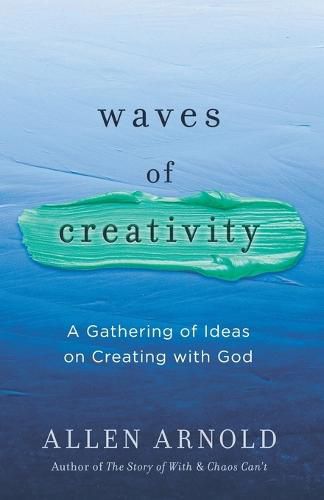 Cover image for Waves of Creativity: A Gathering of Ideas on Creating with God