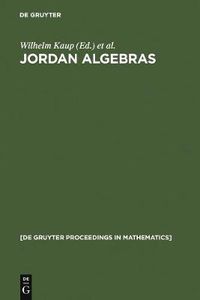 Cover image for Jordan Algebras: Proceedings of the Conference held in Oberwolfach, Germany, August 9-15, 1992