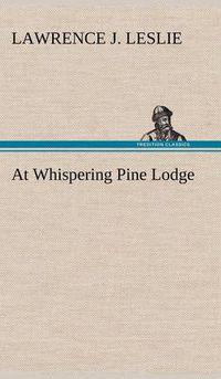 Cover image for At Whispering Pine Lodge