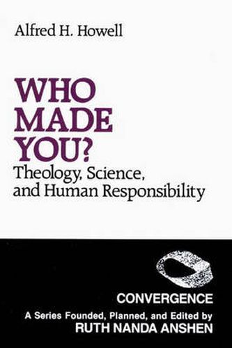 Cover image for Who Made You?: Theology, Science, and Human Responsibility