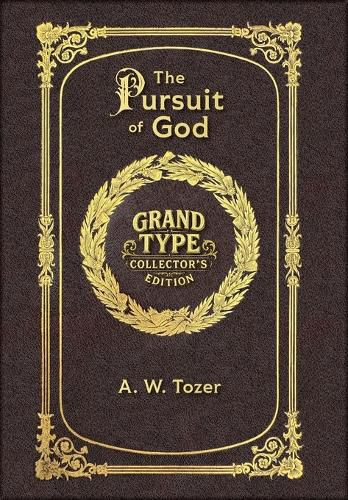 Cover image for Large Print - The Pursuit of God - Grand Type Collector's Edition - Matte Hardcover with Dust Jacket