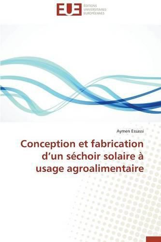 Cover image for Conception Et Fabrication D Un S choir Solaire   Usage Agroalimentaire