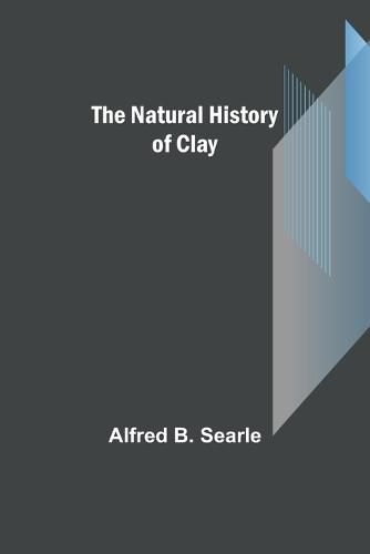 Cover image for The Natural History of Clay