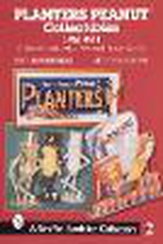 Planters Peanut Collectibles: A Handbook with Revised Price Guide