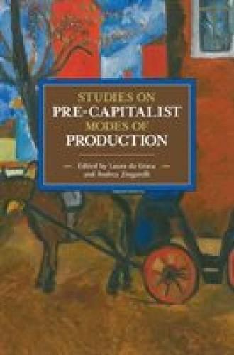 Cover image for Studies In Pre-capitalist Modes Of Production: Historical Materialist Volume 97